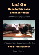 Load image into Gallery viewer, Let Go: Deep tantric yoga and meditation – and meditating lying down
